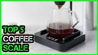 Top 5 Best Coffee Scale 🏆 Top 5 Items Tested & Reviewed✅