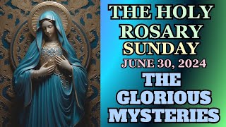 SUNDAY ROSARY June 30, 2024  GLORIOUS MYSTERIES OF THE ROSARY VIRTUAL ROSARY #rosary #catholic