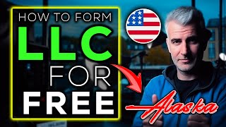 🇺🇸 Alaska LLC: How To Form an LLC in Alaska For FREE (2023) 🇺🇸