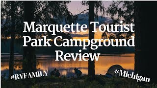 Marquette Tourist Park Campground Review | Full Time RV Living