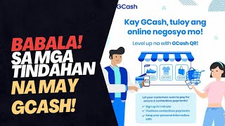 BABALA SA MGA TINDAHAN NA MAY GCASH CASH-IN AT CASHOUT BUSINESS!