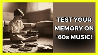 Do You Remember This 1960s Music?