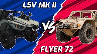 Light Strike Vehicle (LSV) Mk II vs Flyer 72 How Do They Compare? | Military Comparison