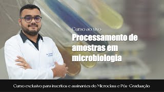 Curso Ao vivo - Práticas em Microbiologia