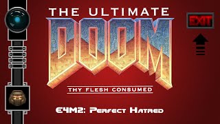 [The Ultimate Doom] E4M2: Perfect Hatred (salida ns) | Thy Flesh Consumed | Ultra-Violence | ✓100%