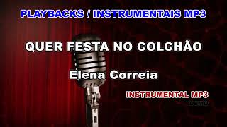 ♬ Playback / Instrumental Mp3 - QUER FESTA NO COLCHÃO - Elena Correia