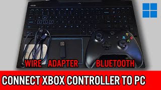 How to Connect Xbox One Controller to PC (Covering Bluetooth, Adapter & Wire)