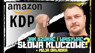 📚Amazon KDP - Jak szukać i wpisywać słowa kluczowe? 🧐✍️