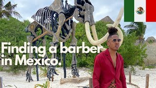 Getting a Haircut in Tulum | Living in Mexico | Beach day