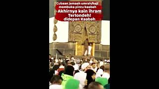 jemaah umrah diaibkan oleh Allah didepan Kaabah