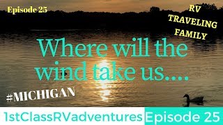 Where Will The Wind Take Us...Episode 25 | Full Time RV Living