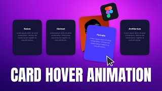 Create Unique CARD HOVER Animation In Figma | Figma Tutorial