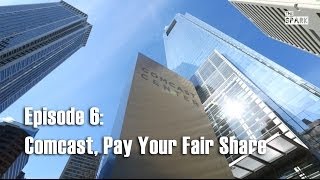 Comcast, Pay Your Fair Share - Full Episode