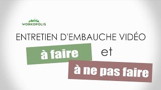 Entretien d’embauche vidéo : à faire et à ne pas faire – Quels sont les bons conseils ?