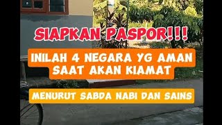 4 NEGARA YANG TERAMAN UNTUK DIHUNI SAAT AKAN KIAMAT MENURUT SABDA RASULULLAH SAW DAN SAINS.