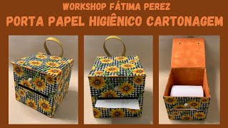 FAÇA UM LINDO PORTA PAPEL HIGIÊNICO EM CARTONAGEM!