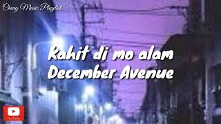 December Avenue-Kahit di mo alam|Lyrics🎧🎵