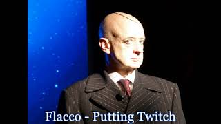 Flacco - Greetings Poignant Friends -  01   Putting Twitch