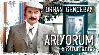 Arıyorum - Orhan Gencebay