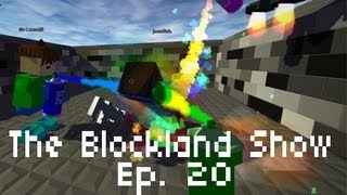 The Blockland Show Episode 20: Badspot's Server and Synchronized Carnage!