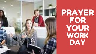 Prayer Before Work (Talk to God to Prepare Your Work Day)