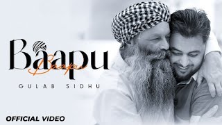 Baapu | Gulab Sidhu | Laddi Chhajla | IRIS Music | New Punjabi Song 2024​⁠