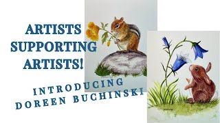 Artists Supporting Artists! Introducing Doreen Buchinski