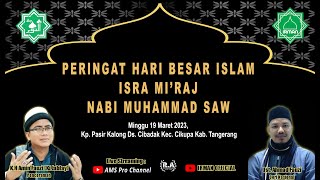 🔴 Live Acara Isra Mi'Raj Nabi Besar Muhammad SAW. Kp. Pasir Kalong Ds. Cibadak Kec. Cikupa