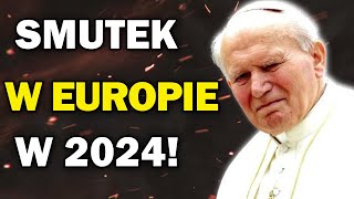 Wpływające proroctwa papieża Jana Pawła II: pilne przesłanie na rok 2024!