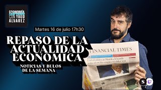 Bulos y repaso a la actualidad económica | Economía Cabreada 2x13