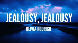 Olivia Rodrigo - Jealousy, Jealousy (Lyrics)