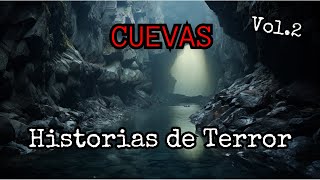 Historias de Terror en Cuevas Vol.2