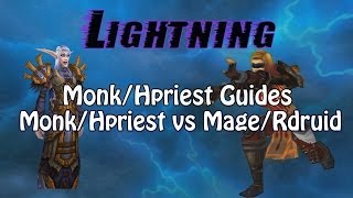 Lightning Arena Guides #1 - WW/Hpriest vs Mage/Rdruid