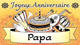 NOUVEAU VERSION ORIENTALE Joyeux Anniversaire Papa