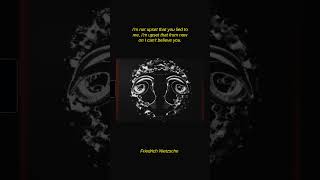 I'm not upset that you lied to me, I'm upset that from now on I can't believe you. #nietzsche #liar