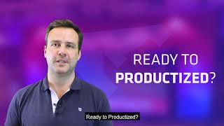 Ready to Productized?