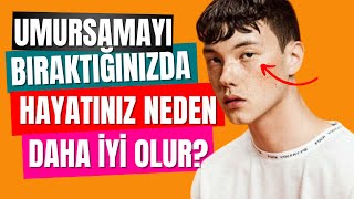 Umursamayı Bıraktığınızda Hayatınız Neden Daha İyi Oluyor? (İlişki Tavsiyeleri - İlişkiler)