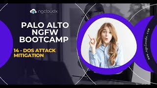 Lecture 14 - DOS Protection & Mitigation | Palo Alto NGFW Bootcamp | By Nitin Sir