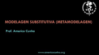 Modelagem Substitutiva (Metamodelagem)