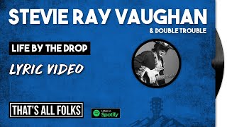 Stevie Ray Vaughan - Life By The Drop | 1991 [LYRIC VIDEO]