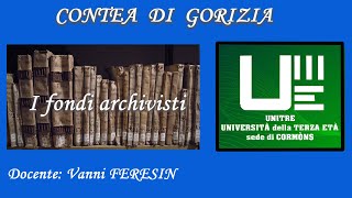 UNITRE Cormòns - La contea di Gorizia - I fondi archivisti