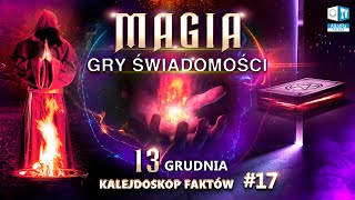 Magia w naszym życiu. Gry świadomości | Kalejdoskop faktów 17