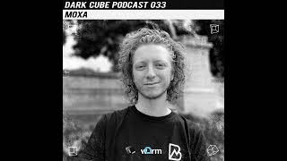 Dark Cube Podcast 033 - Moxa