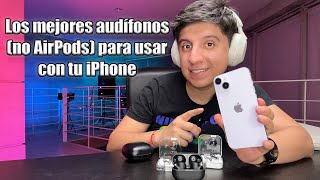 Top 3 audífonos para usar con iPhone (que no sean los AirPods)