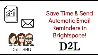 Save Time! Send Auto Email Reminders & Generate Reports with Intelligent Agents in Brightspace