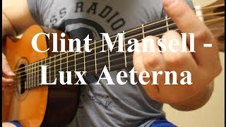 Clint Mansell -  Lux Aeterna (From Requiem For A Dream)(Fingerstyle classical guitar cover)