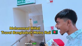 Traveling Metro Rail Agargaon Dhaka Bangladesh 🇧🇩 Mohammad Millat