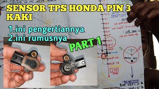 PENGERTIAN SENSOR TPS HONDA TYPE 3 PIN KAKI & RUMUS TPS'nya ( PART 1)