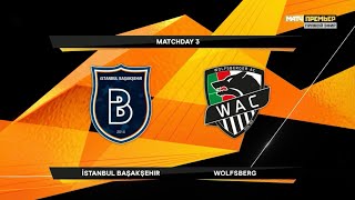 Başakşehir 1:0 Wolfsberger. UEL 2019/20