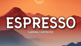 Sabrina Carpenter - Espresso (Lyrics)